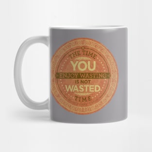 Wasted time Mug